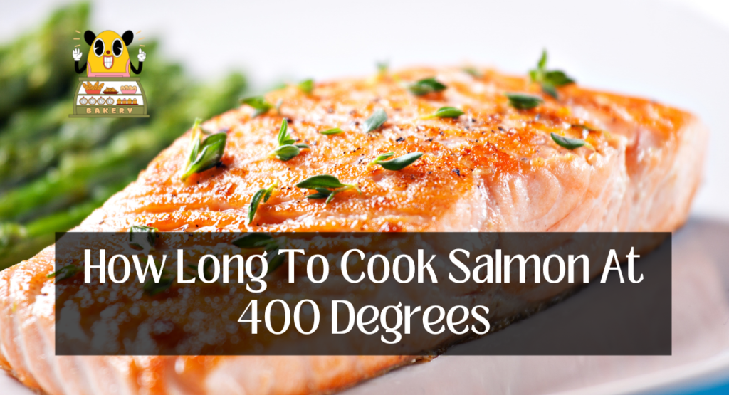 How Long To Cook Salmon At 400 Degrees